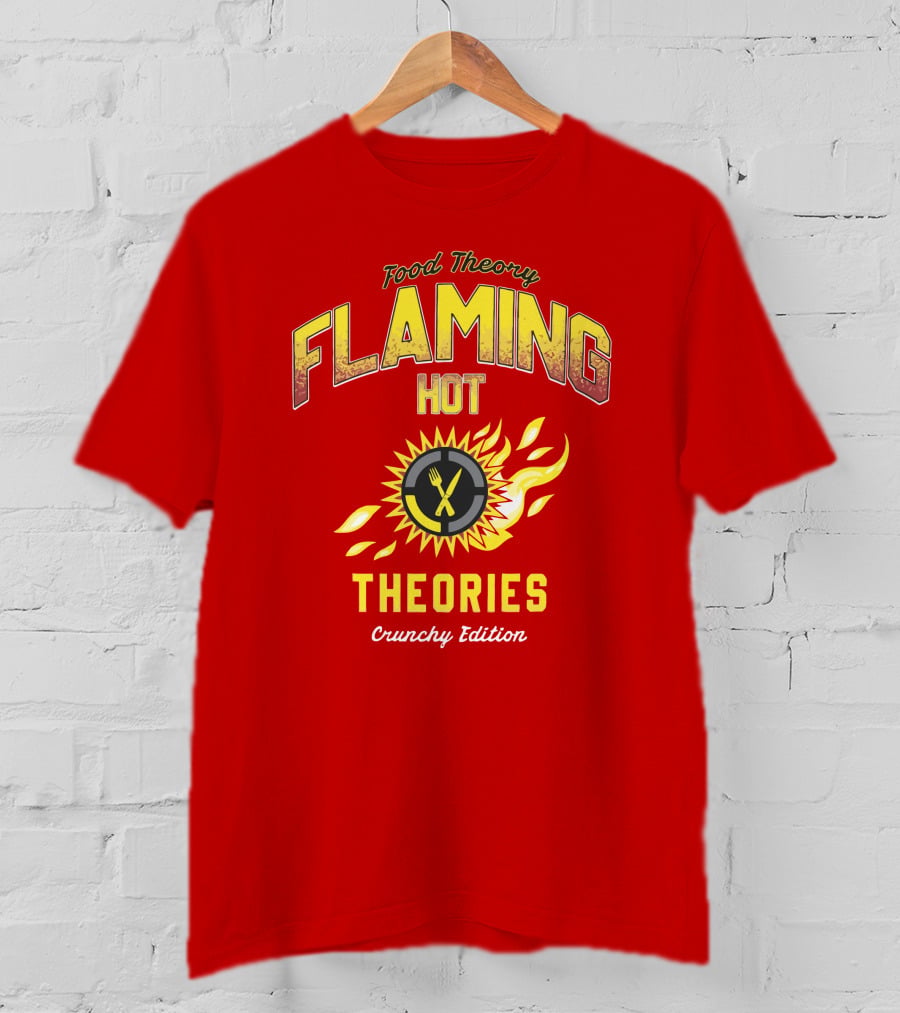 Food Theory Flaming Hot Theories Crunchy Edition T-Shirt