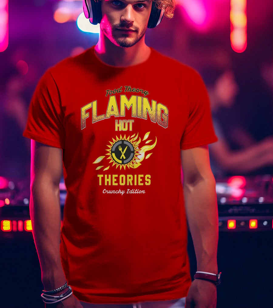 Food Theory Flaming Hot Theories Crunchy Edition T-Shirt