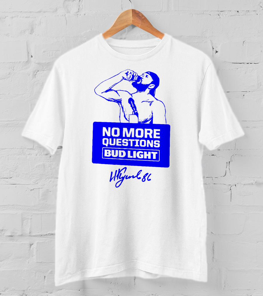 No More Questions Bud Light Signature Drinking Moment T-Shirt