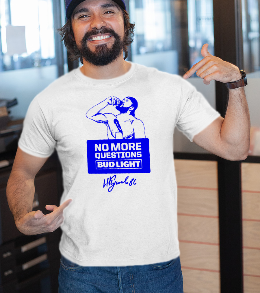 No More Questions Bud Light Signature Drinking Moment T-Shirt