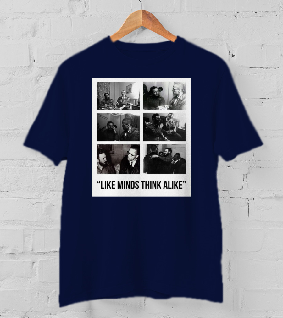 Colin Kaepernick Fidel Castro Like Minds Think Alike T-Shirt