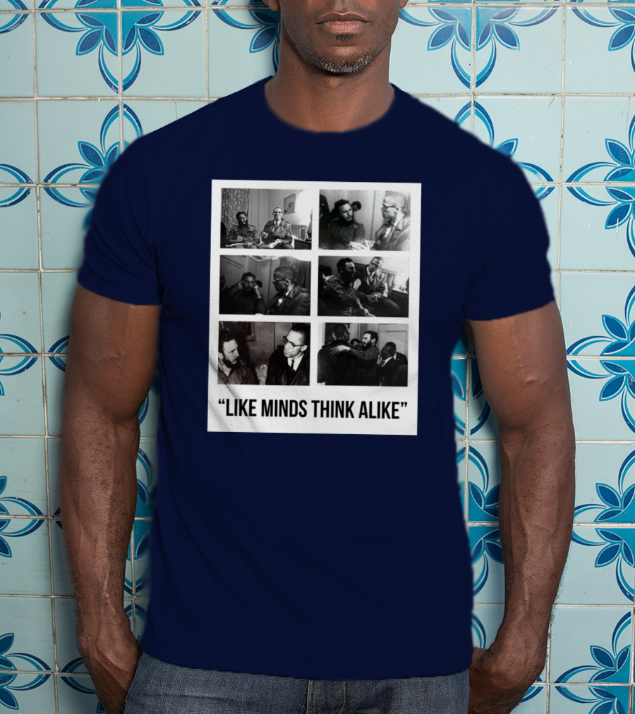 Colin Kaepernick Fidel Castro Like Minds Think Alike T-Shirt