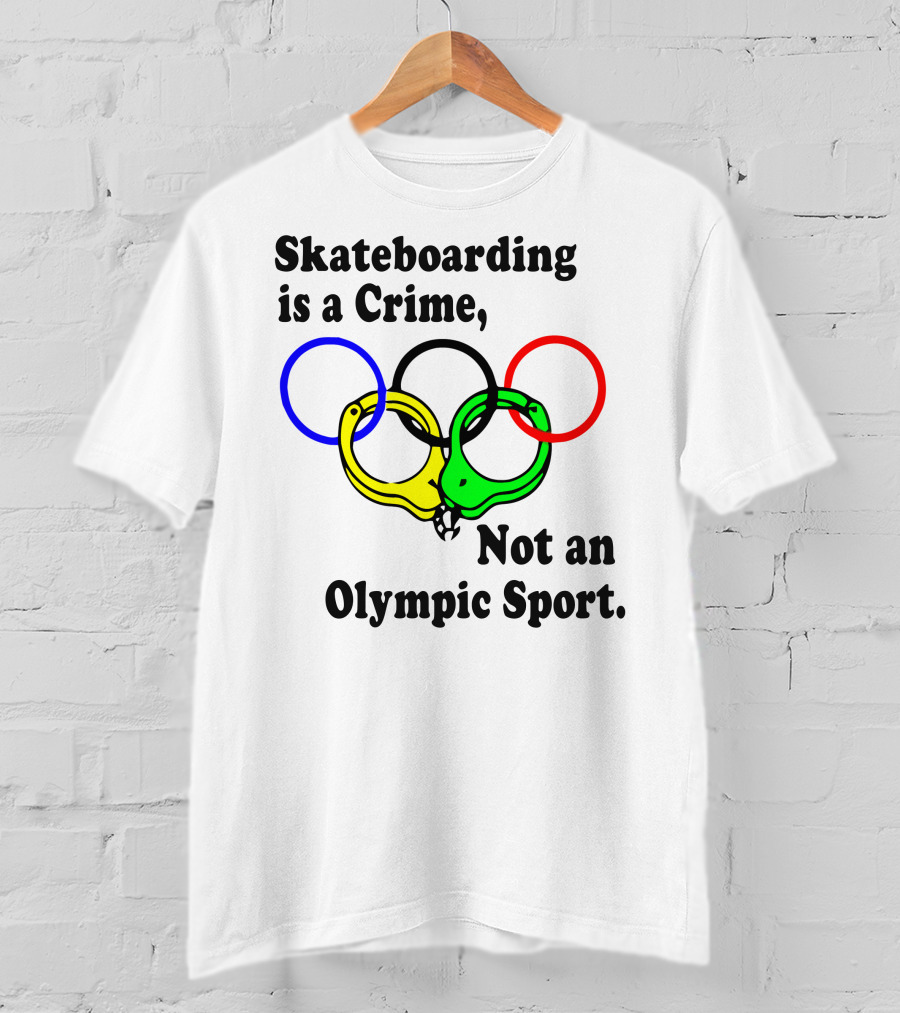 Skateboarding Is A Crime Not An Olympic Sport Handcuff Rings T-Shirt