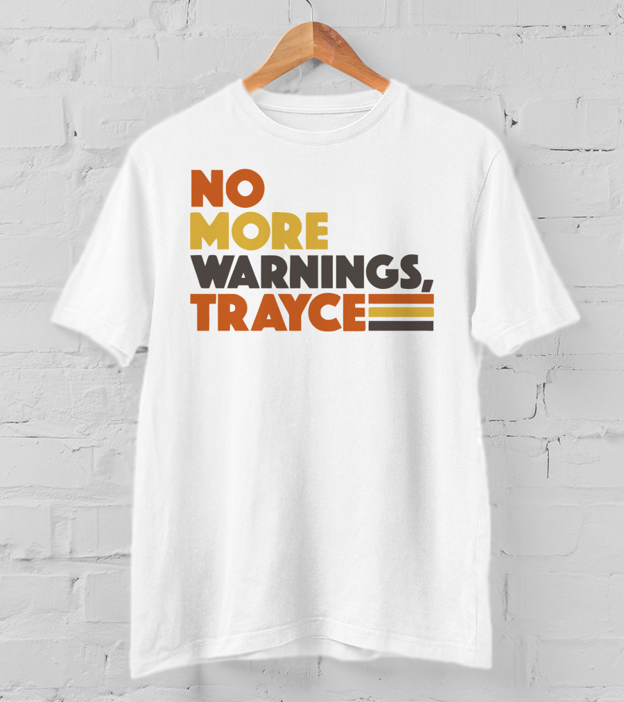 No More Warnings Trayce T-Shirt
