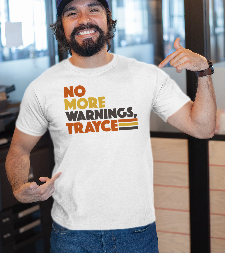 No More Warnings Trayce T-Shirt