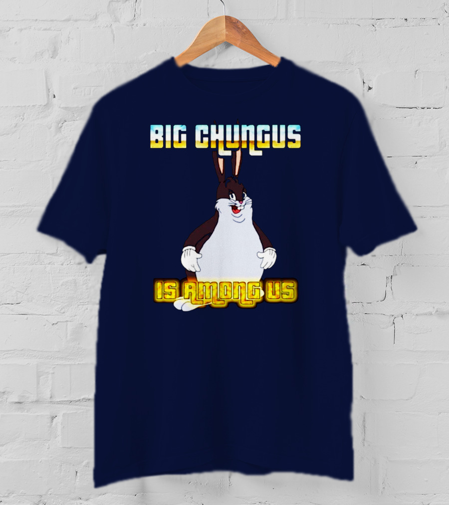 Big Chungus Among Us Meme Crossover T-Shirt