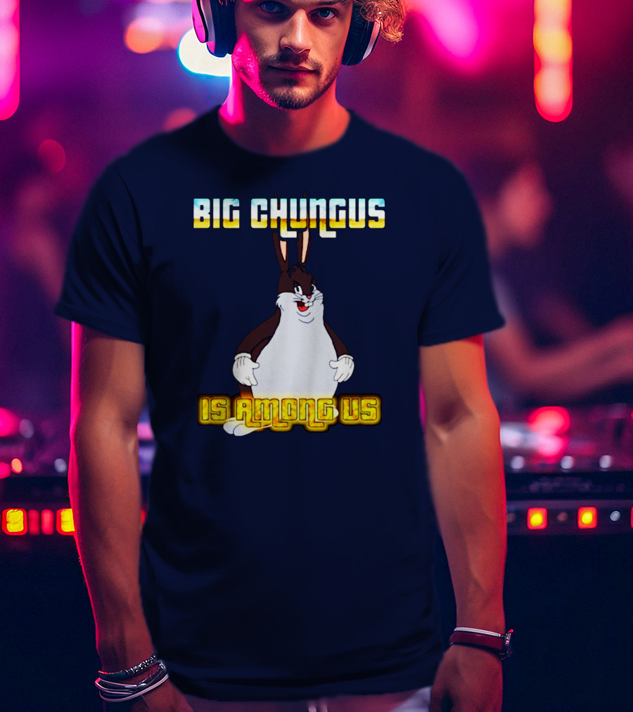 Big Chungus Among Us Meme Crossover T-Shirt