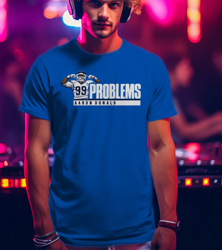 AARON DONALD 99 PROBLEMS T-Shirt
