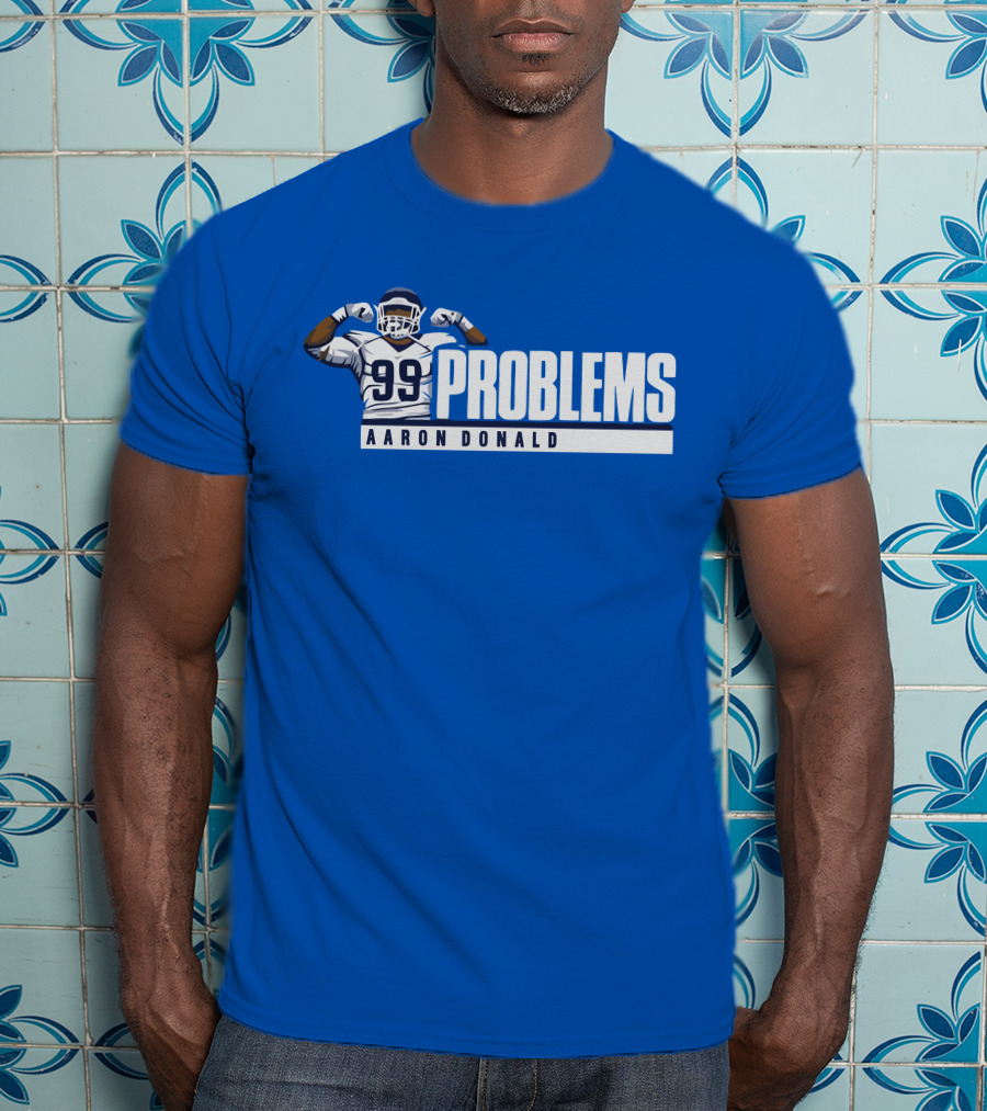 AARON DONALD 99 PROBLEMS T-Shirt