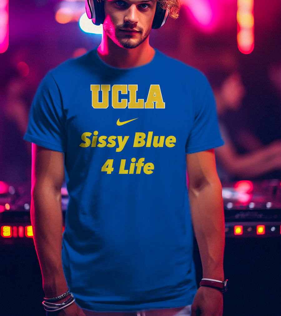 UCLA Sissy Blue 4 Life T-Shirt