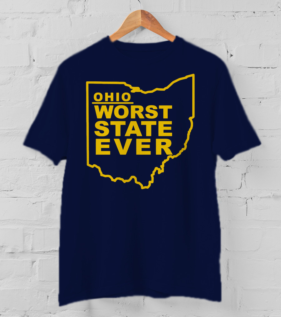 Ohio Worst State Ever T-Shirt