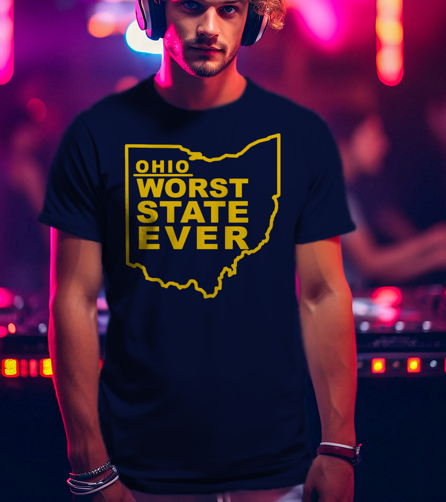 Ohio Worst State Ever T-Shirt