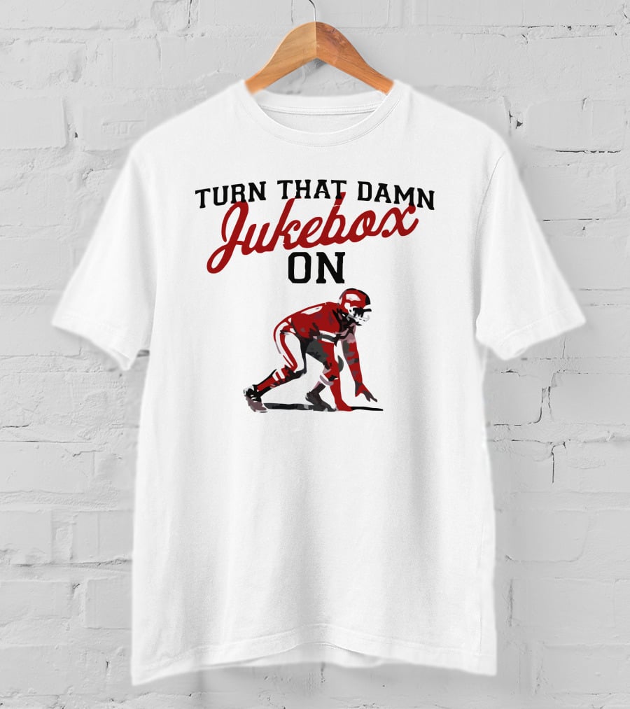Turn That Damn Jukebox On Football Player T-Shirt