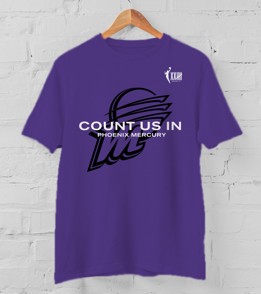 Count Us In Phoenix Mercury WNBA XXIII Logo Basketball T-Shirt