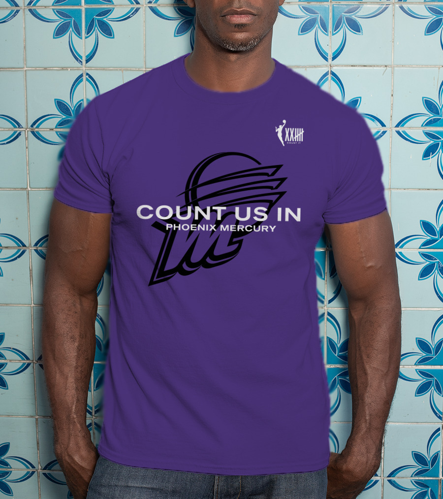 Count Us In Phoenix Mercury WNBA XXIII Logo Basketball T-Shirt