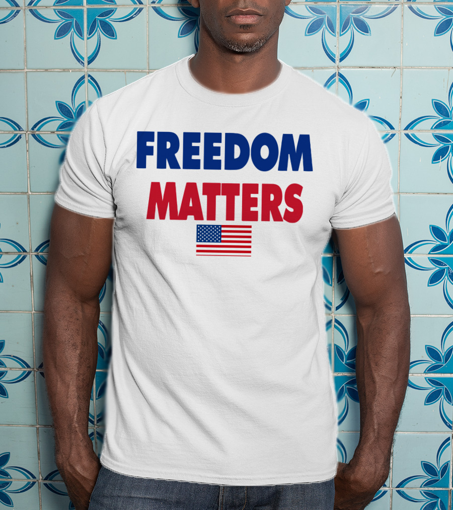 Freedom Matters USA Flag T-Shirt
