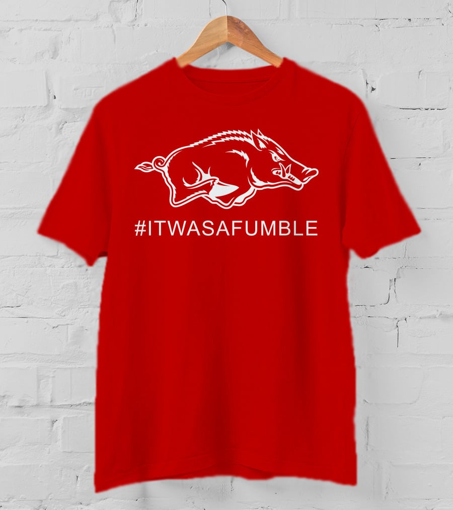 Arkansas Razorback #ItWasAFumble Sports Fan Hashtag T-Shirt