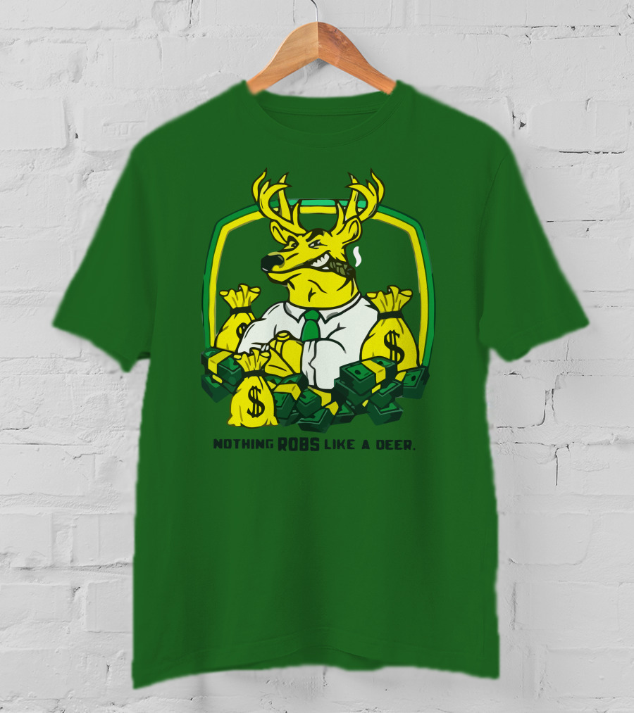 Nothing Robs Like A Deer Dollar Bags And Bills T-Shirt