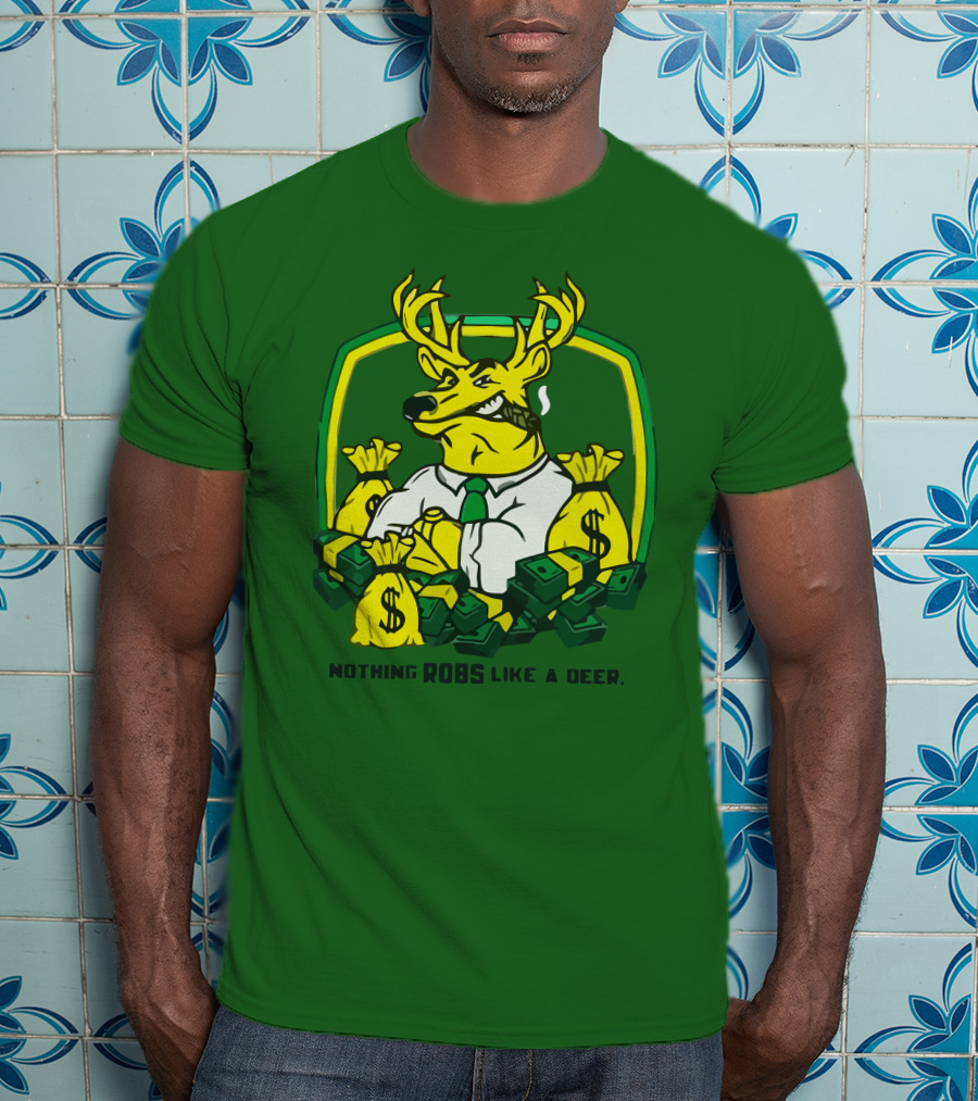 Nothing Robs Like A Deer Dollar Bags And Bills T-Shirt