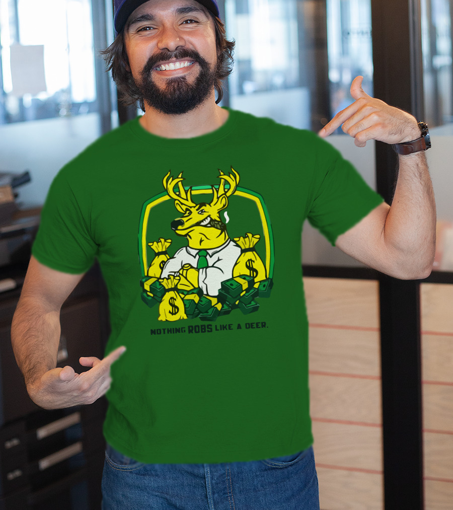 Nothing Robs Like A Deer Dollar Bags And Bills T-Shirt