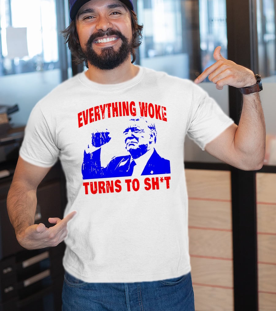 Everything Woke Turns To Sh*t Patriotic Fist Pose T-Shirt