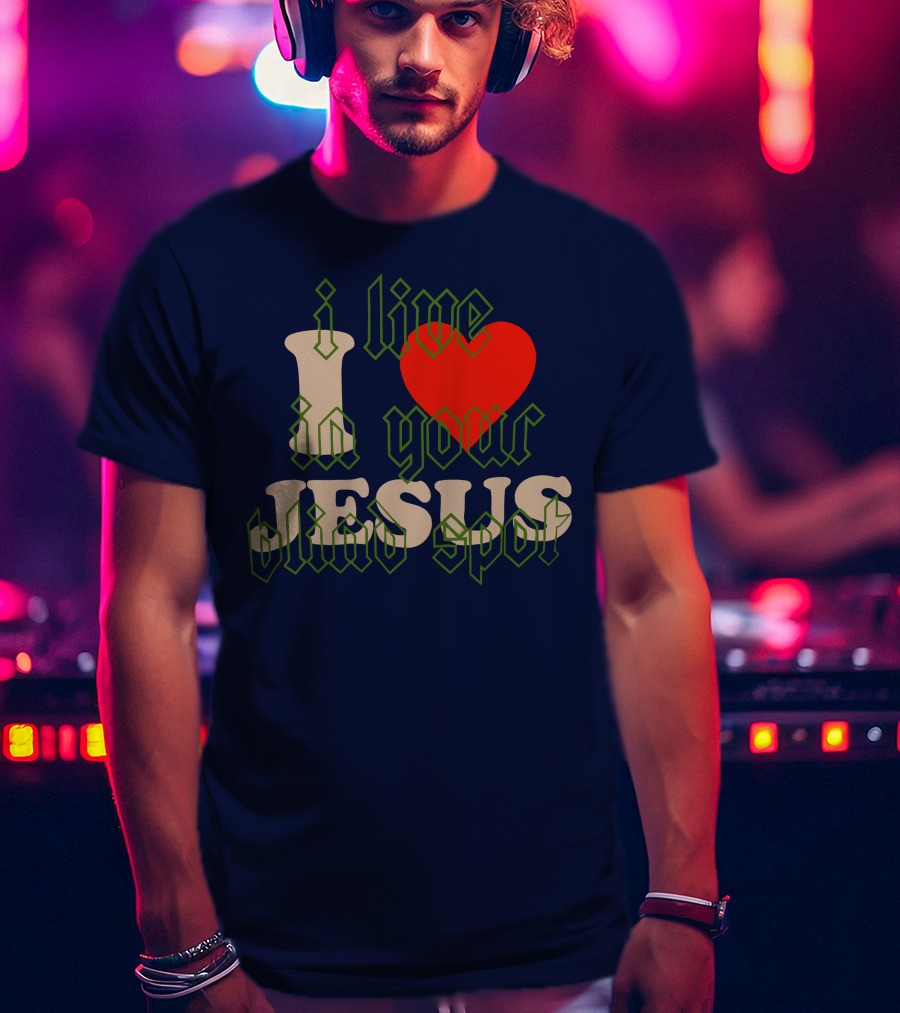 I Live In Your Blind Spot JESUS T-Shirt