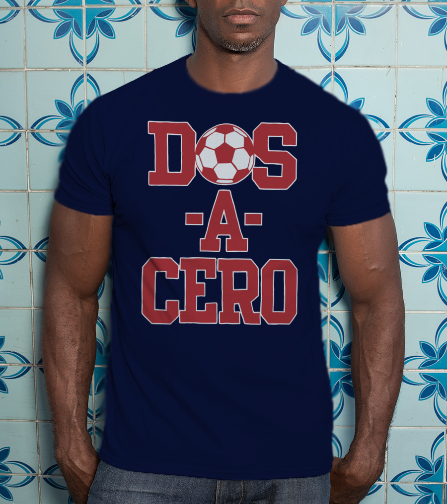 Dos A Cero Soccer Fan Spirit T-Shirt