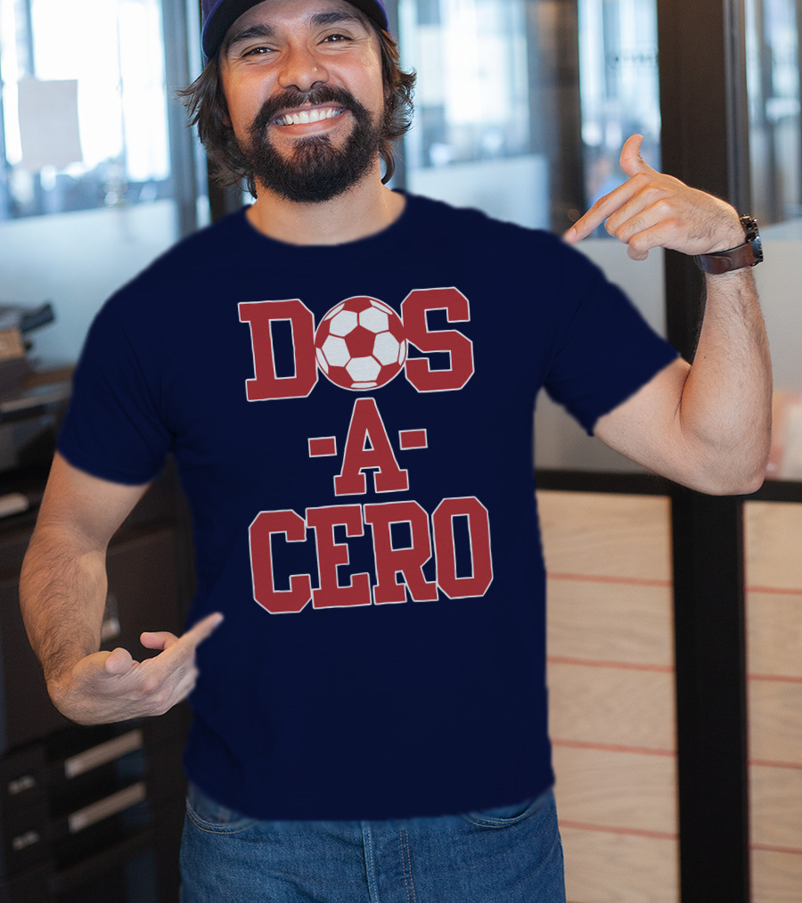 Dos A Cero Soccer Fan Spirit T-Shirt