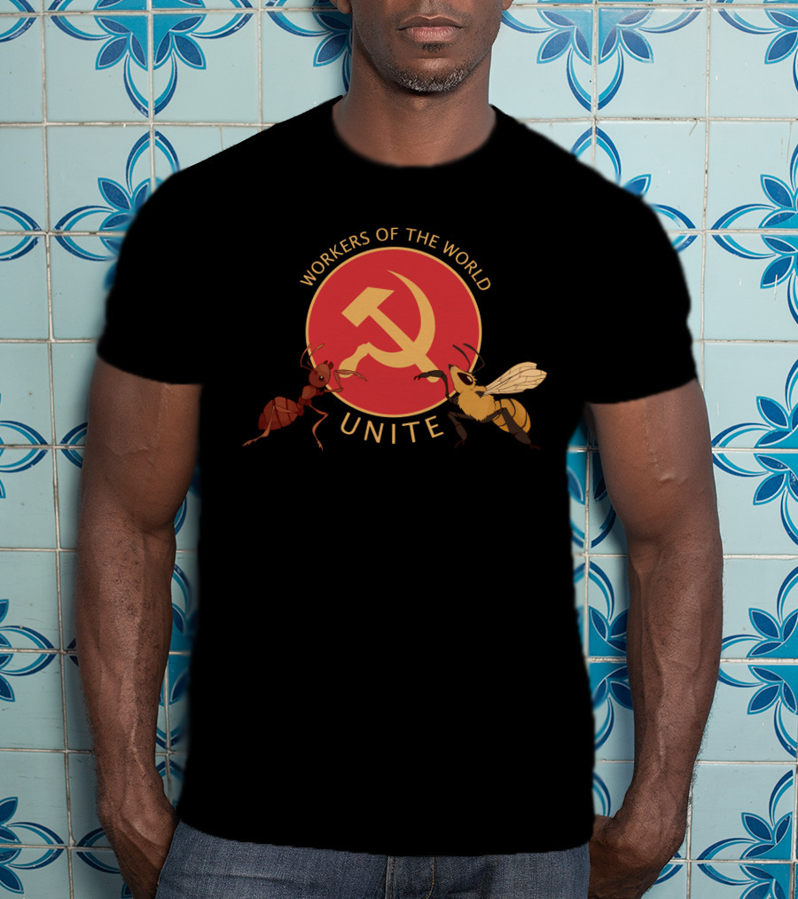 Workers Of The World Unite Ant And Bee Hammer And Sickle T-Shirt