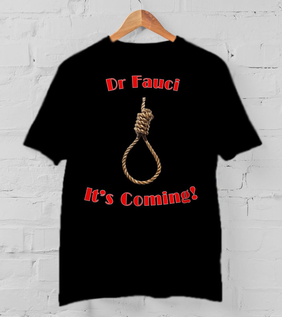 Dr Fauci It's Coming T-Shirt