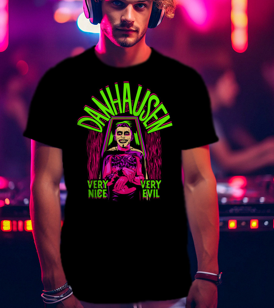 Danhausen Very Nice Very Evil By The Spooky King T-Shirt