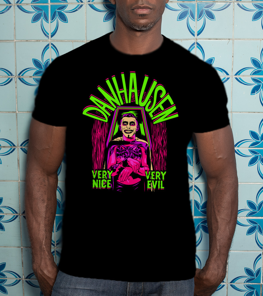 Danhausen Very Nice Very Evil By The Spooky King T-Shirt