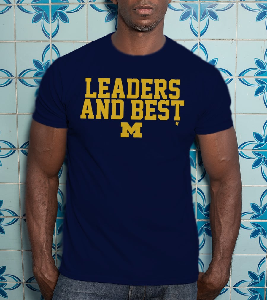 Michigan Wolverines Leaders And Best M T-Shirt