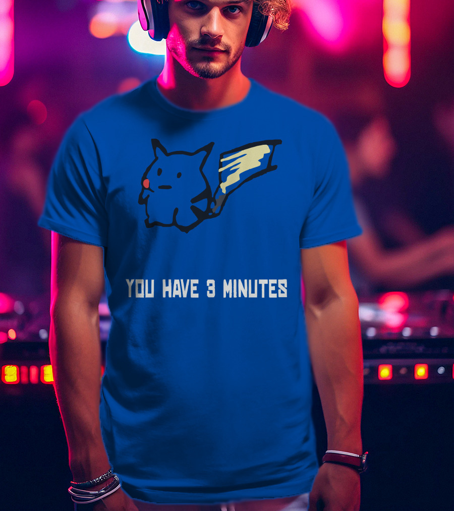 You Have 3 Minutes Pikachu Inspired Joke T-Shirt