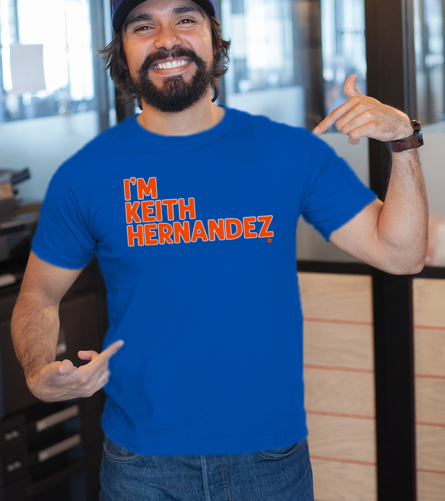 I'm Keith Hernandez Quote Blue Orange Text T-Shirt