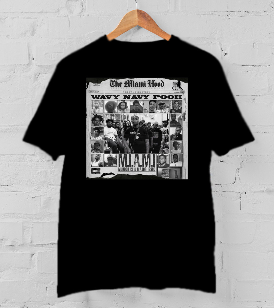 The Miami Hood Wavy Navy Pooh M.I.A.M.I. Murder Is A Major Issue T-Shirt