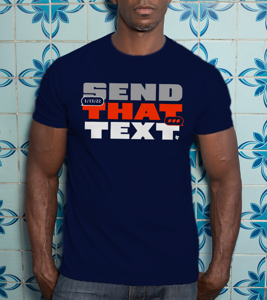Cincinnati Send That Text 1/15/22 T-Shirt