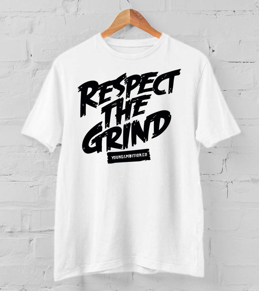 Respect The Grind YoungAmbition.co T-Shirt