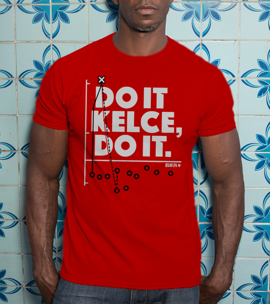 Do It Kelce Do It NFLPA Football Play T-Shirt