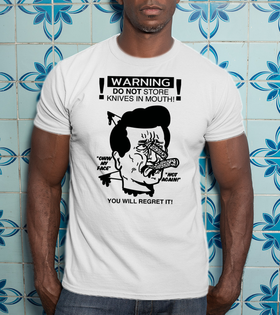 Warning Do Not Store Knives IN Mouth Rory Blanks Tan Preorder By March 7Th T-Shirt