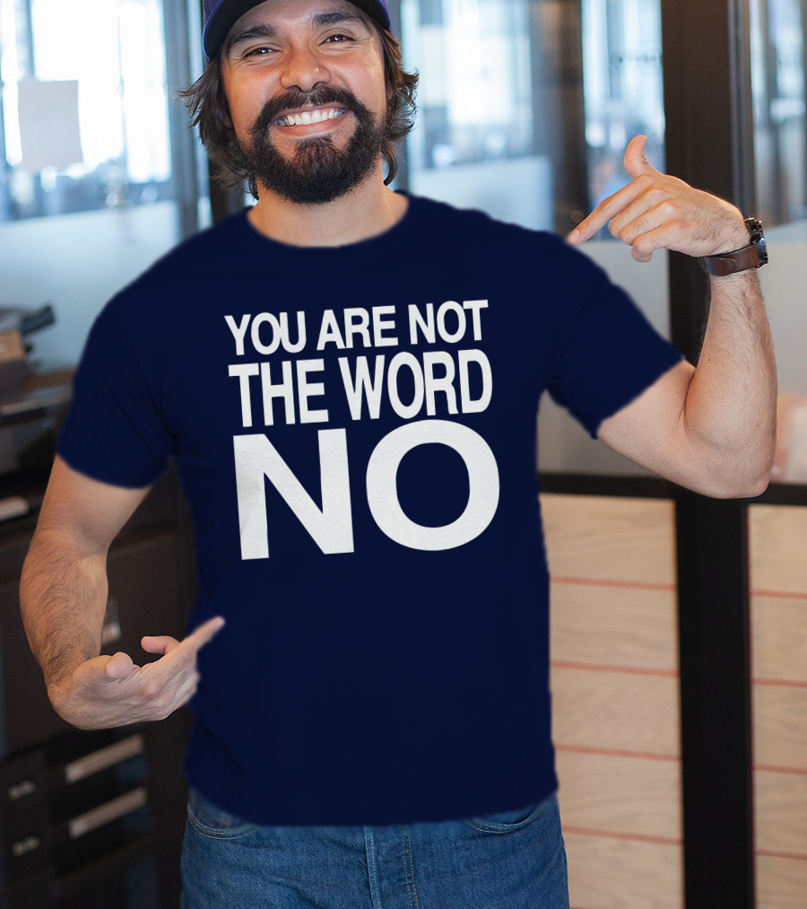 You Are Not The Word No John Skyler T-Shirt