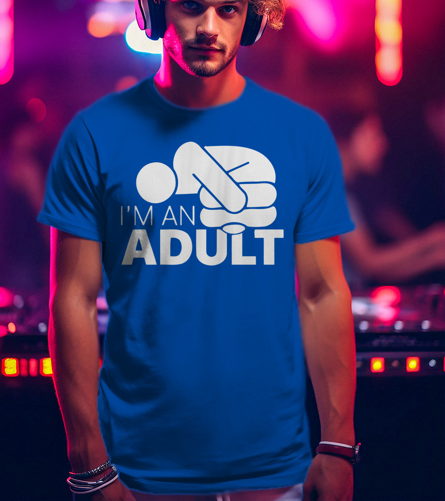 I'm An Adult Finger Circle Game Joke T-Shirt
