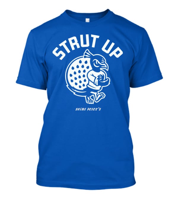 Strut Up Saint Peter's Basketball T-Shirt
