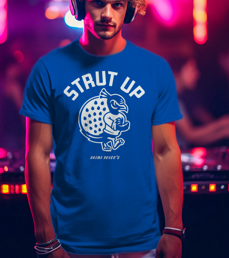 Strut Up Saint Peter's Basketball T-Shirt