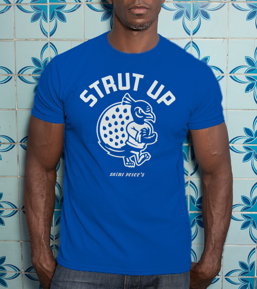 Strut Up Saint Peter's Basketball T-Shirt