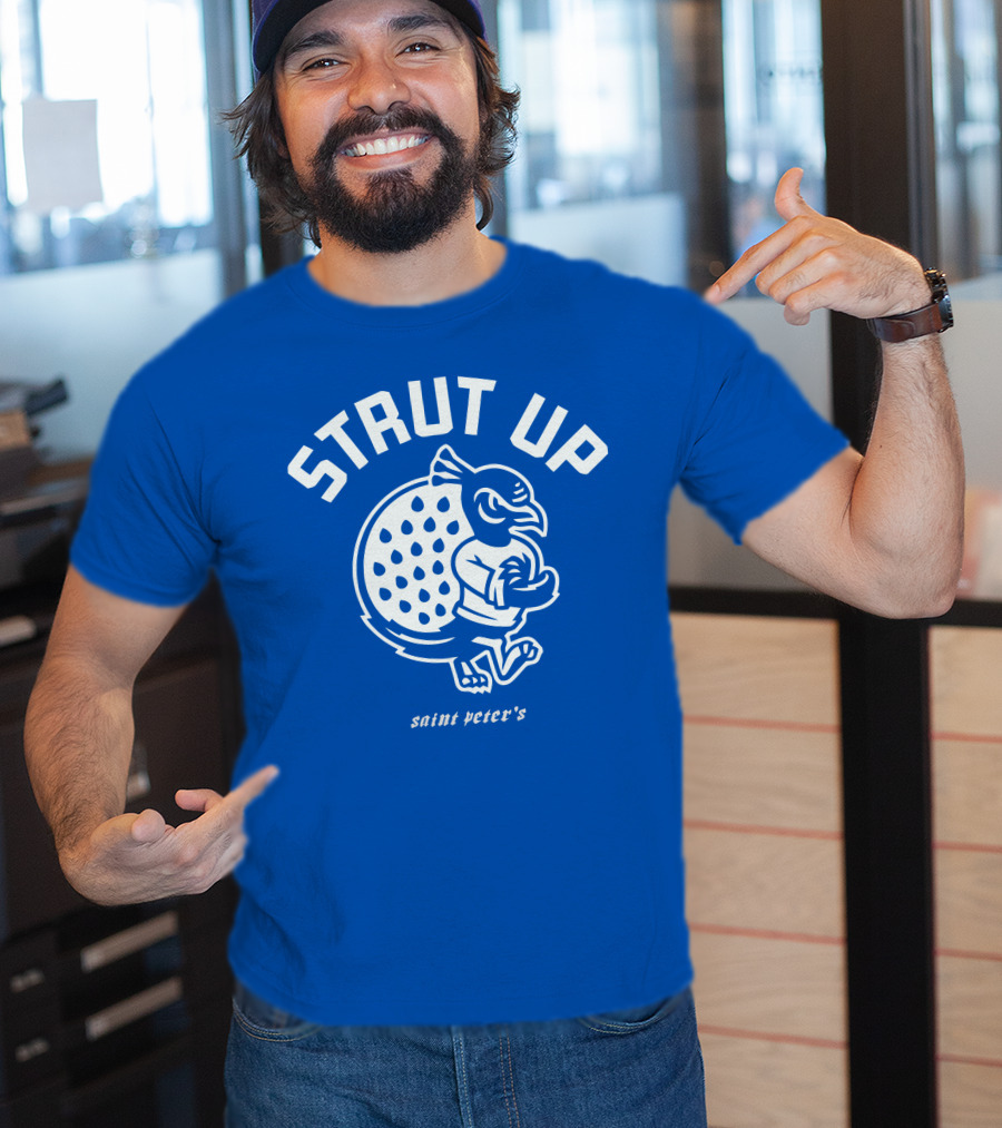 Strut Up Saint Peter's Basketball T-Shirt