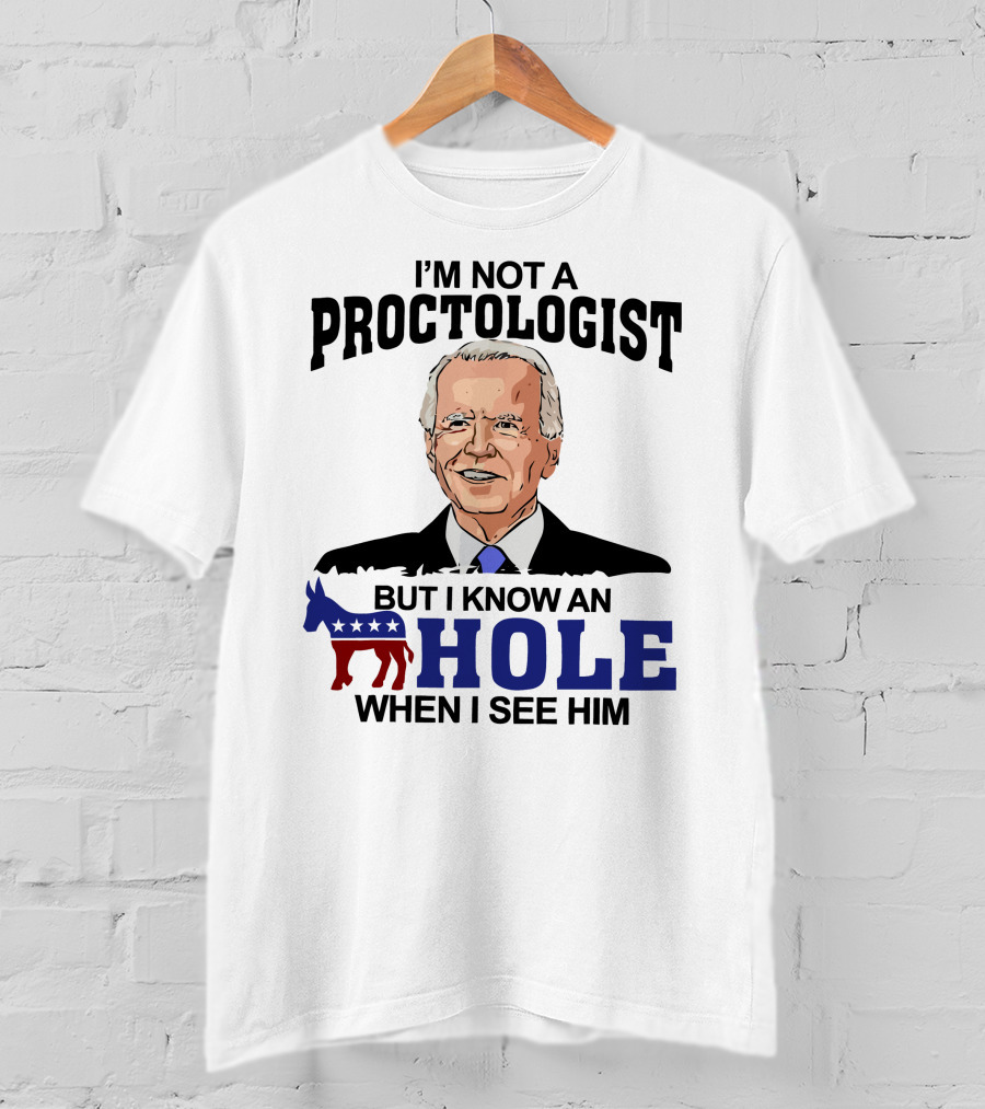 I'm Not A Proctologist But I Know An A Hole When I See Him Donkey Stars Stripes T-Shirt