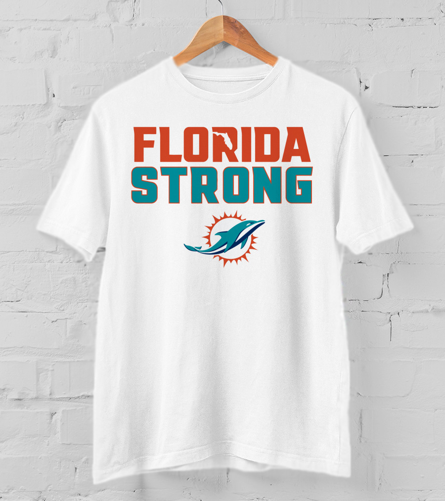Florida Strong Miami Dolphins T-Shirt