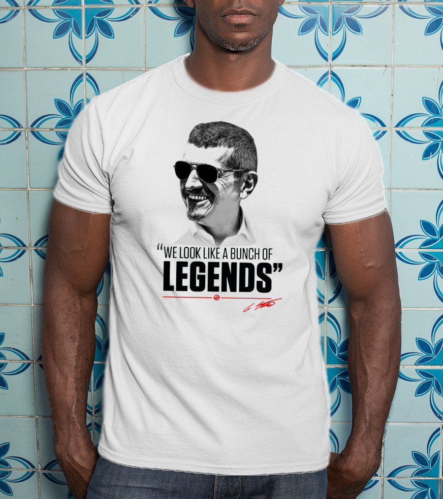 Legends We Look Like A Bunch Of T-Shirt
