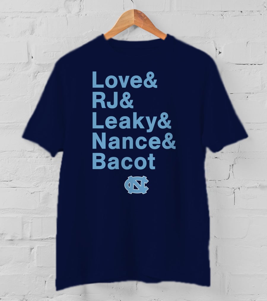 UNC Basketball Love RJ Leaky Nance Bacot Tar Heels T-Shirt